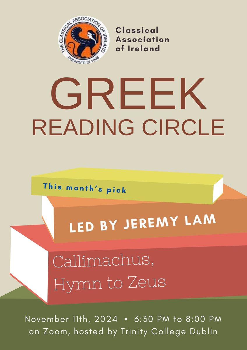 CAI Greek Reading Circle 
Monday 11.11.2024 @ 18:30 via Zoom 
Callimachus, Hymn to Zeus, lines 1-69 led by Jeremy Lam <a href="/TCDClassics/">TCDClassics</a> 

Convenor: <a href="/LiamBairead/">Liam Bairéad</a>