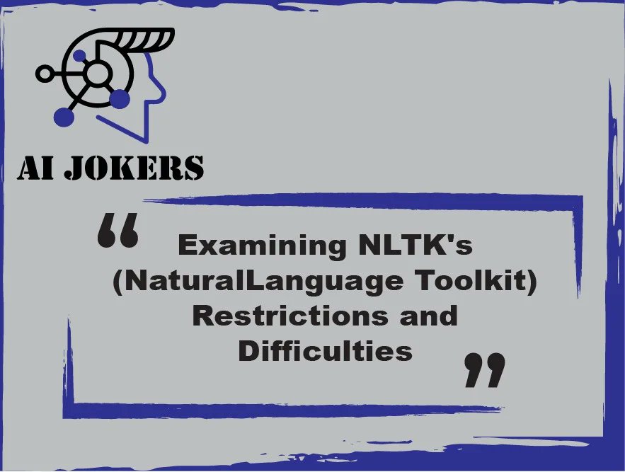 ai_jokers's tweet image. Examining NLTK’s (Natural Language Toolkit) Restrictions and Difficulties

To read full blog visit:
aijokers.com/ai-review/exam…

#aijokers #nltk #naturallanguagetoolkit #nlp