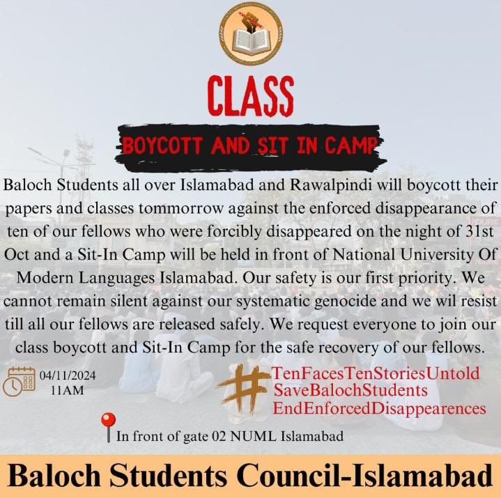 The Baloch Students Council Punjab supports the call to boycott papers and classes in protest against the enforced disappearance of 10 Baloch students from Rawalpindi, who were enrolled at the National University of Modern Languages Islamabad.

In this regard, we announce a