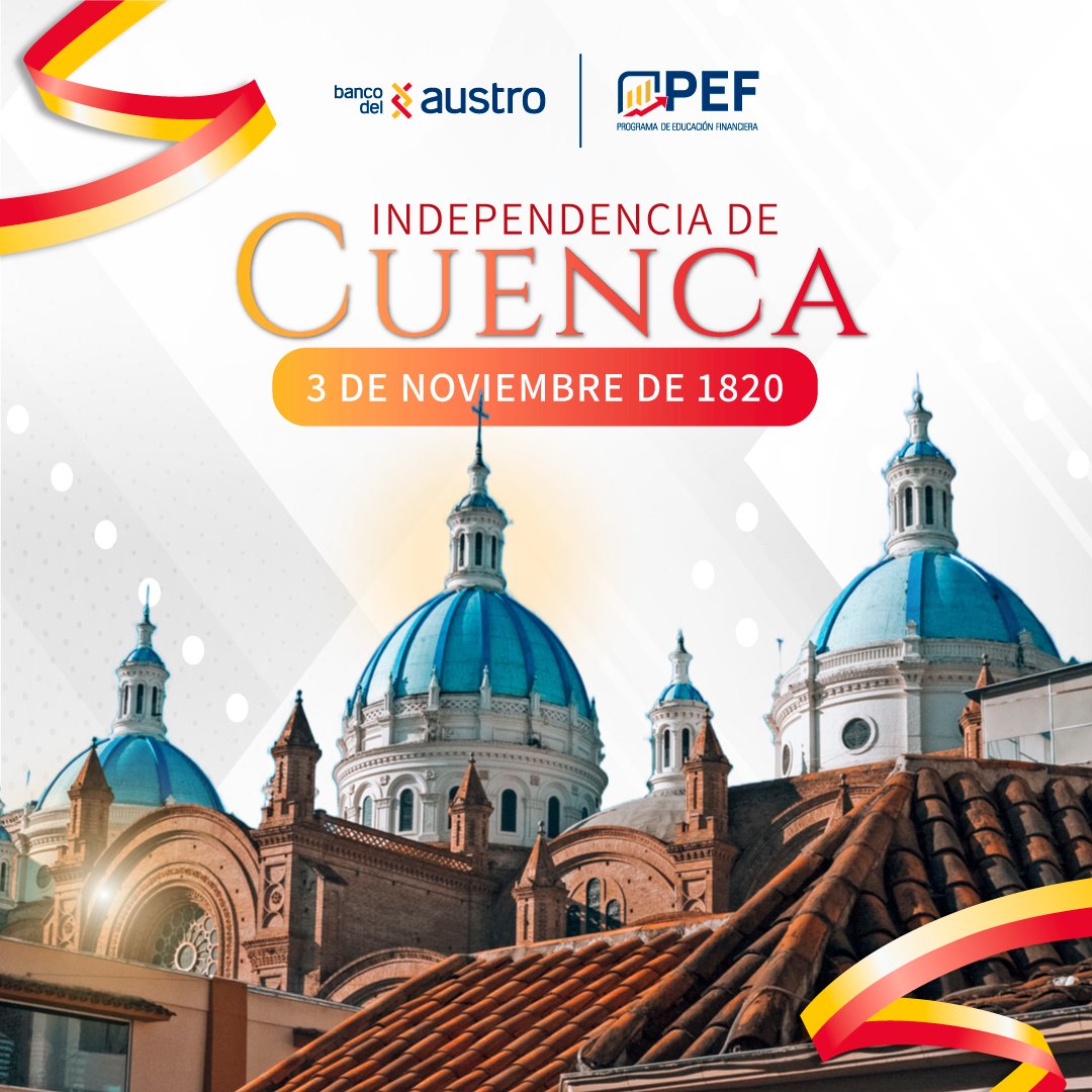 🇪🇨 Hoy conmemoramos la valentía de Cuenca, ciudad que hace 203 años forjó su camino hacia la libertad. Que el espíritu de independencia nos inspire a construir un futuro lleno de sueños y oportunidades. ¡Feliz independencia, Cuenca! 🎉✨ 
 #BancodelAustro #AprendeFinanzas