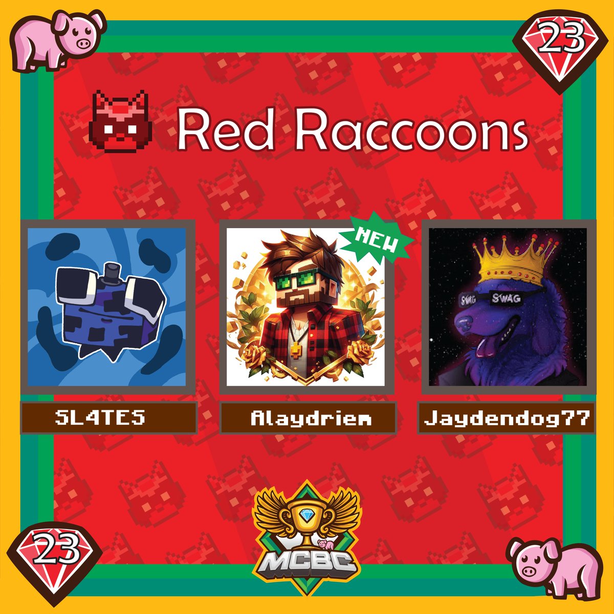 Announcing MCBC Season 23 Team: The Red Raccoons! 
<a href="/sl4tes_/">SL4TES</a>  <a href="/alaydriem/">Alaydriem</a> <a href="/Jaydendog77_/">Jaydendog77</a>   watch them play on Sunday November 10th 2024 at 2pm EST!