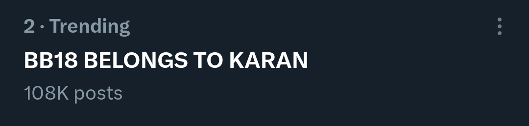 BiggbossKaTadka's tweet photo. Exclusive

"BB18 BELONGS TO KARAN" is Trending in India with more than 108K tweets..

RT if you are participating... https://t.co/s5oearsNgK