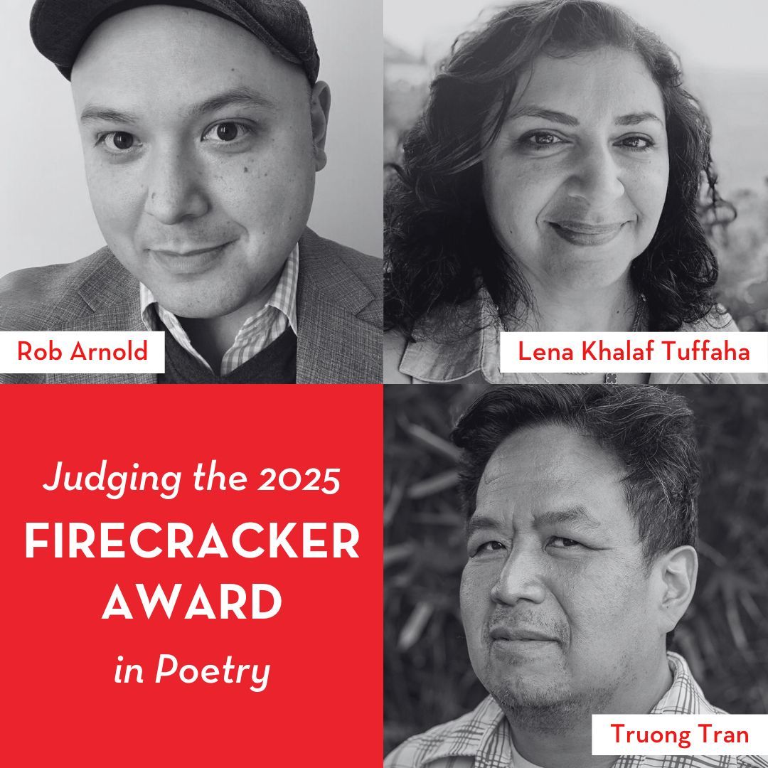 CLMPorg's tweet image. We’re thrilled that @LKTuffaha, Truong Tran, and @_robarnold are the Poetry judges for the 2025 #FirecrackerAwards! Learn more and submit by November 15: clmp.org/programs-oppor…