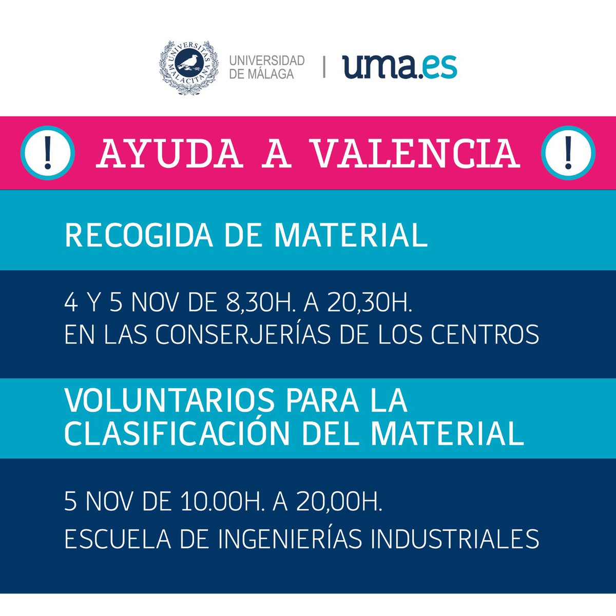 La <a href="/InfoUMA/">Universidad de Málaga</a>  está organizando para que desde el lunes 4 hasta el martes 5 de noviembre (Horario apertura) se puedan dejar en los <a href="/SICAU_UMA/">SICAU UMA</a> (Conserjerías de los centros) material para apoyar la situación de Valencia. Gracias por tu colaboración.