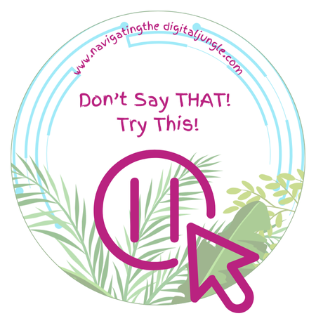 SueAtkins's tweet photo. Don’t say: 'You’re always on that device!' Try this: 'That game must be fun! Let’s make sure there’s time for other things you enjoy, too.' #ReframingLanguage #parenting #DigitalJunglePodcast https://t.co/pSahdBUwlp @NavJunglePod https://t.co/VtFelCgvjj