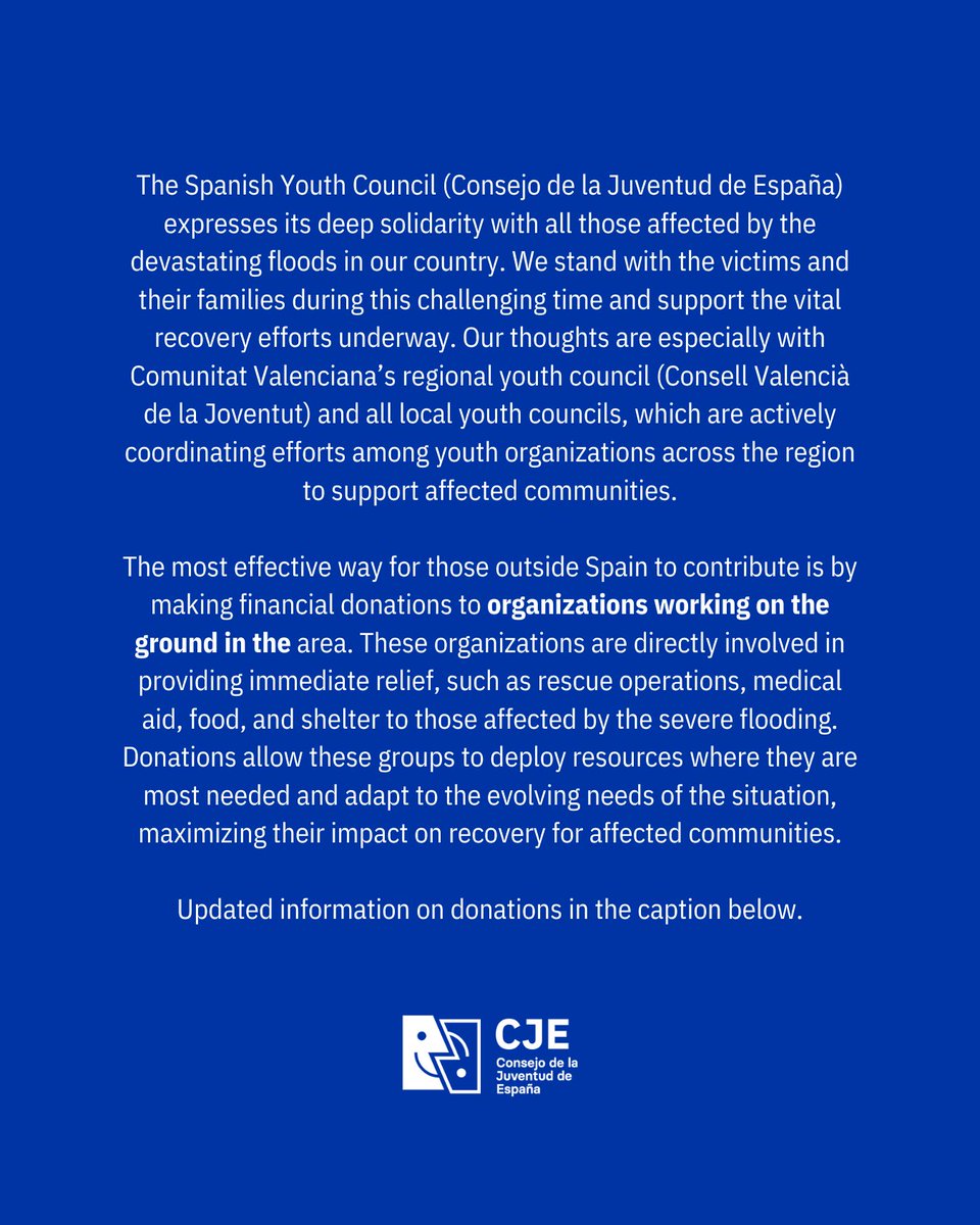 The Spanish Youth Council (Consejo de la Juventud de España) expresses its deep solidarity with all those affected by the devastating floods in our country. We stand with the victims and their families during this challenging time and support the vital recovery efforts underway.