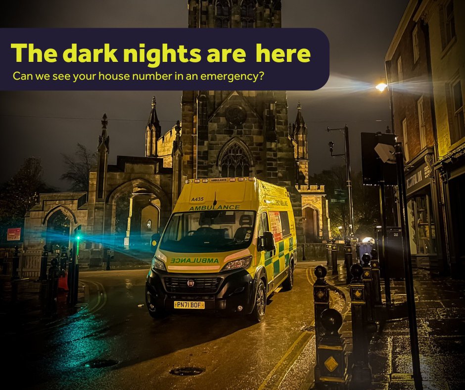 Can we see your house number in an emergency now the darker nights are here?

Vital minutes in a life-threatening situation can be lost when ambulance crews spend time looking for houses in the dark, they can’t find. 

Please check your house number is visible for us today.
