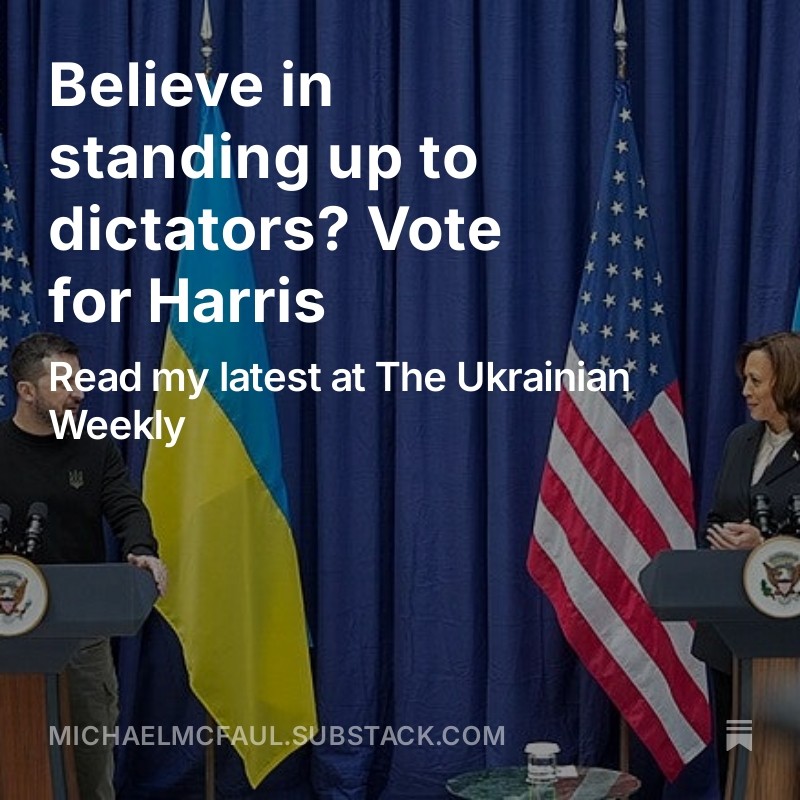 McFaul's tweet photo. Believe in standing up to dictators? Vote for Harris
 https://t.co/sNwwC1wzak https://t.co/milCsB7MBY