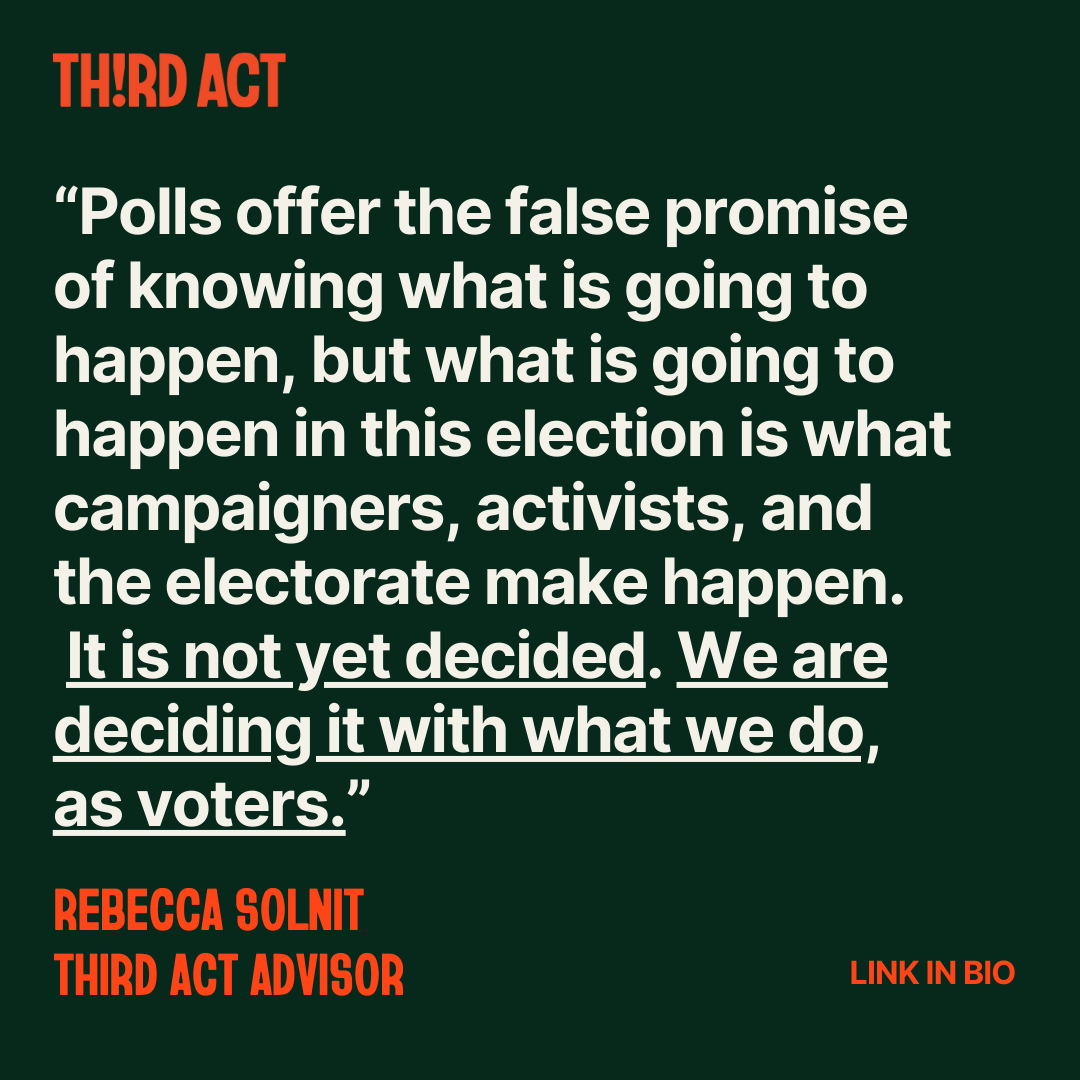 ThirdActOrg's tweet photo. Some wise words from Third Act Advisor @RebeccaSolnit 👇

A version of Rebecca's inspiring speech from the #SilverWaveTour stop in #Reno, #Nevada, is available on @lithub. Give it a read here: https://t.co/jfnqto469z

#silverwave #seniorsurge #voting #vote #election #election2024 https://t.co/R4u9YWUvo9