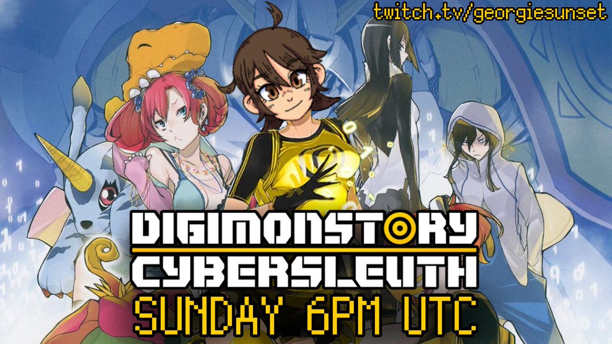 GeorgieSunset's tweet photo. It's cyber time to solve cyber crime! Your regular dose of Digimon is ready, so don't forget your medicine - and today we FINALLY evolve Sistermon! What are we gonna get...?

Digimon Cyber Sleuth, starting soon, at 6pm UTC! https://t.co/5o5sIdNvnd
