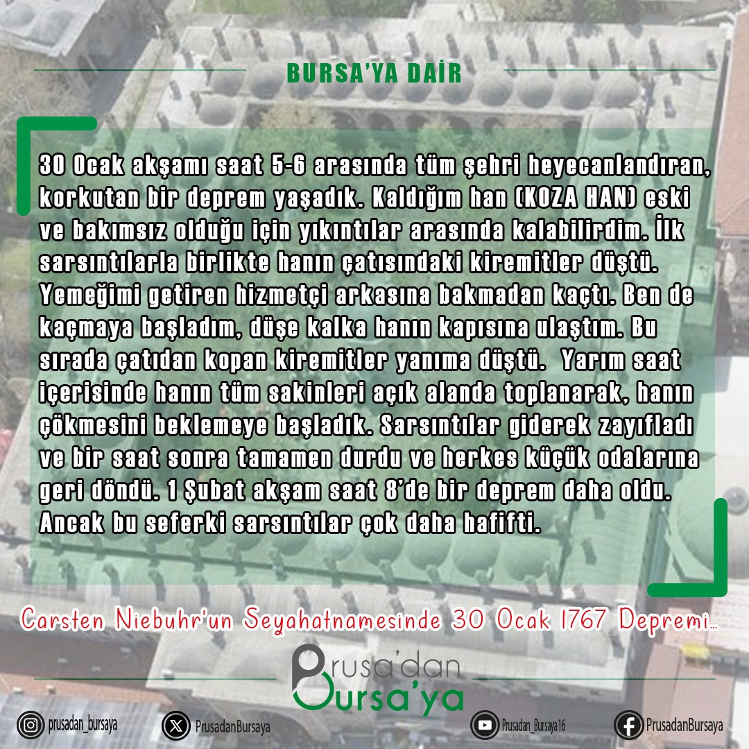 "30 Ocak akşamı saat 5-6 arasında tüm şehri heyecanlandıran, korkutan bir deprem yaşadık. Kaldığım han (KOZA HAN) eski ve bakımsız olduğu için yıkıntılar arasında kalabilirdim. İlk sarsıntılarla birlikte hanın çatısındaki kiremitler düştü.  Yemeğimi getiren hizmetçi arkasına