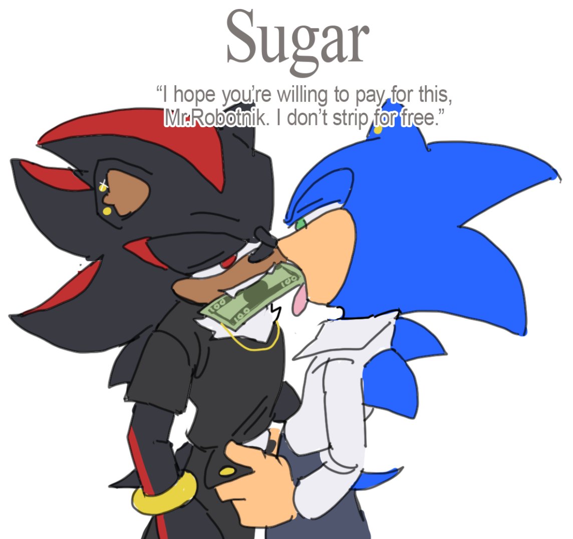 Sonic the Hedgehog is a sugar baby who's recently entered the market. He's on the look out for a new sugar daddy, but he won't take just anyone. Maybe he can convince ARK Industries CEO Shadow the Hedgehog to become his daddy?
go read "Sugar"! 
archiveofourown.org/works/60257941