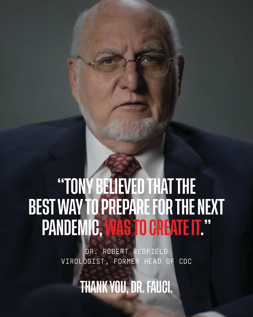 ThankYouDrFauci's tweet photo. "Tony believed that the best way to prepare for the next pandemic, was to create it." - Dr. Robert Redfield, Virologist and Former Head of the CDC.

#ThankYouDrFauci is now streaming at https://t.co/WOIVYpts5Q.

#FauciKnew #FauciLiedMillionsDied #WatchNow #Covid19 #documentary https://t.co/ZwCWdhZir9