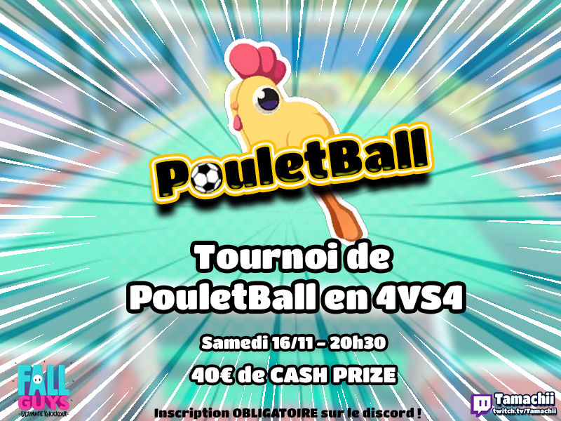 Tournoi de PouletBall sur Fall Guys en 4vs4 
40€ de CashPrize💰

Inscription OPEN le 10/11 à 21h -> discord.gg/ezRCvrw

#FallGuys #FallGuysCreative