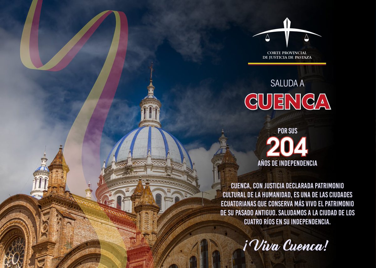 La Presidencia de la <a href="/CortePastaza/">Corte Provincial de Justicia de Pastaza</a> saluda a #Cuenca en sus 204 Años de Indepedencia .