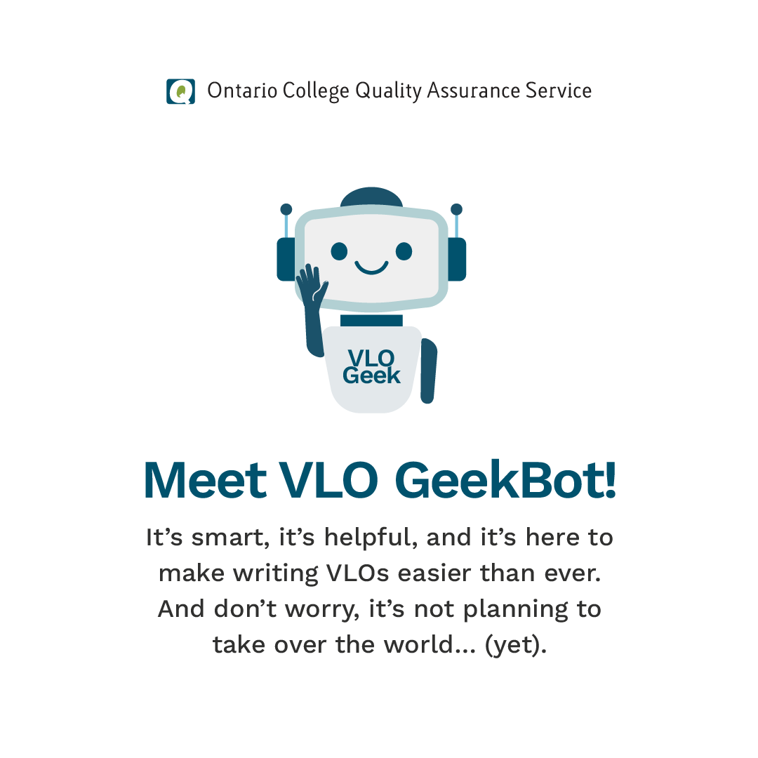 ocqas's tweet photo. Meet VLO GeekBot – your new assistant for writing Vocational Learning Outcomes! Designed to make the process easier, GeekBot offers real-time feedback and helps you create well-structured VLOs with ease.

#OCQAS #QualityAssurance #OntarioColleges #Ontario #education https://t.co/NGOwgue7Wg
