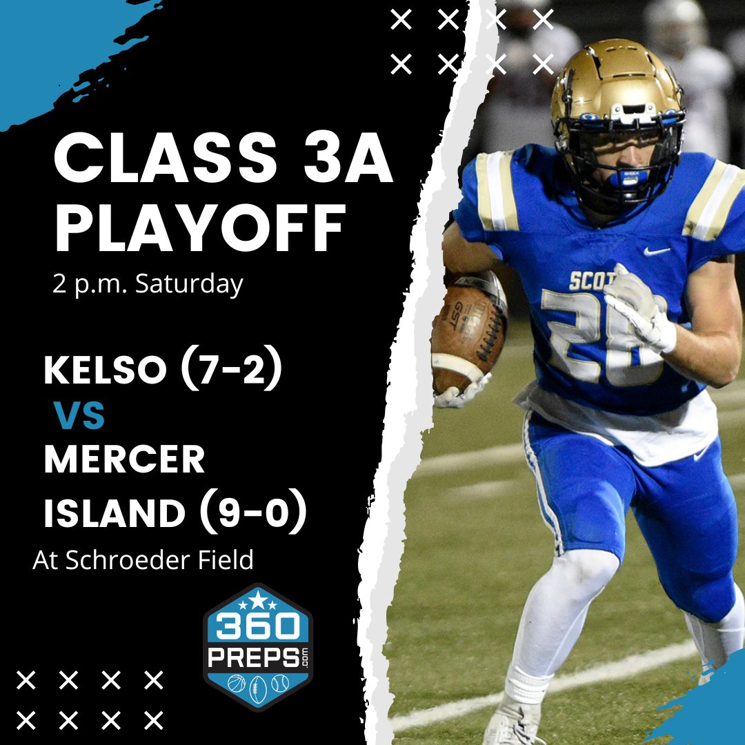3A STATE PRELIMINARY ROUND: Kelso (7-2) vs. Mercer Island (9-0), 2 p.m. Saturday at Schroeder Field