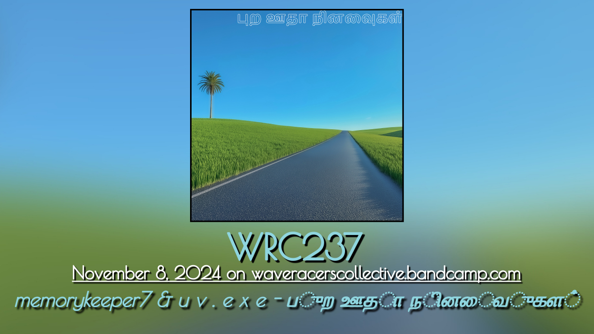thewaveracers's tweet image. 🌃🛣️ Up next on WRC is another awesome collab #slushwave release ப​ு​ற ஊ​த​ா ந​ி​ன​ை​வ​ு​க​ள​் by returning artist u v . e x e, and new artist memorykeeper7, give it a spin this Friday! 🛣️🌃