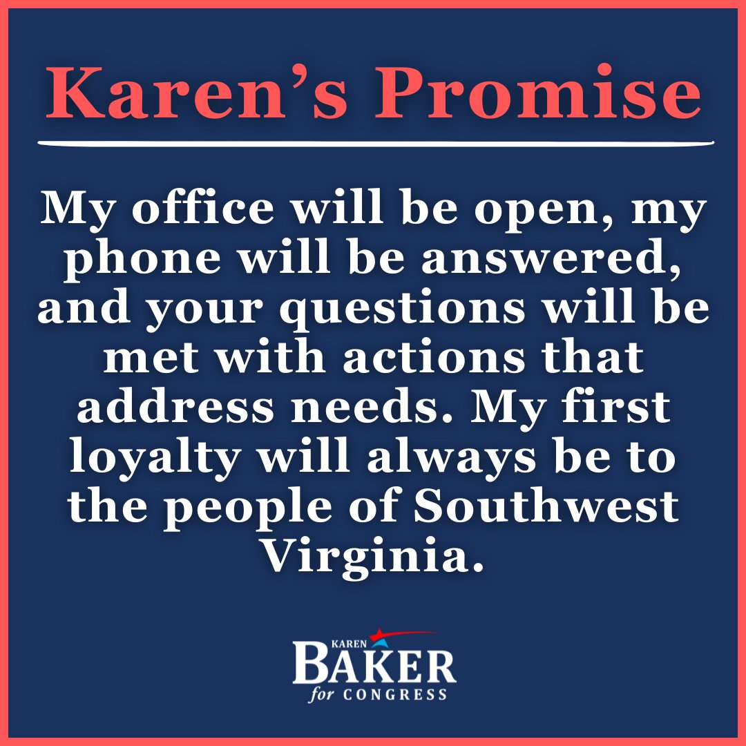 As your next representative, I’ll always put Southwest Virginia first. My office will be open, my phone will be answered, and your concerns will be met with action. I’m committed to serving YOU.
