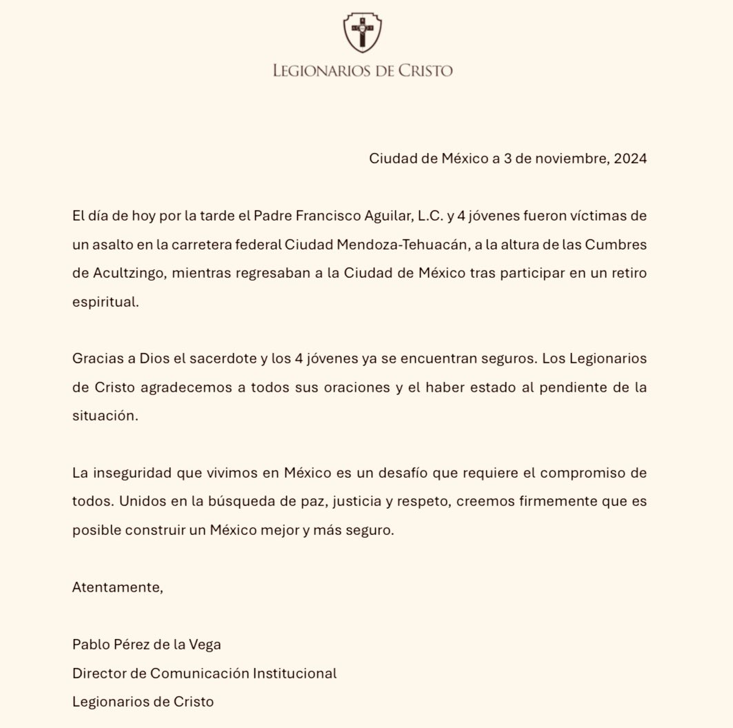 Compartimos que el sábado 3 de noviembre, un sacerdote legionario de Cristo y cuatro jóvenes que regresaban de un retiro espiritual, fueron víctimas de la delincuencia -que se sufre en muchas regiones de México🇲🇽-afortunadamente ya se encuentran bien, aquí el comunicado:
