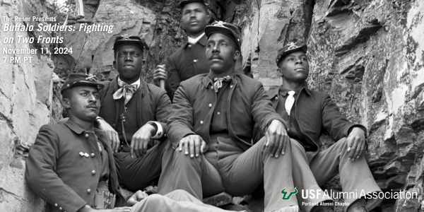 NEXT MONDAY (11/11)--Buffalo Soldiers: Fighting on Two Fronts screening at The Reser Center in Beaverton, OR. The story of Black regiments who fought for the U.S. abroad &amp; for civil rights at home. Tickets provided by Suzanne Ward ‘86! Contact: smwardpdx@gmail.com