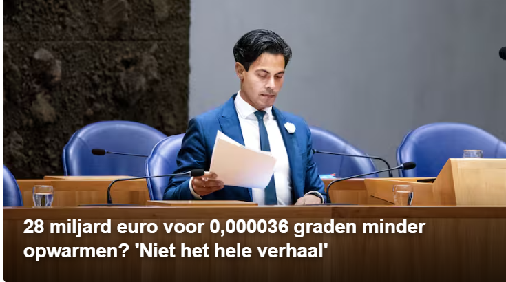 Aan alle politici in NL : je kan zonder problemen 28 miljard besparen zonder enig negatief effect op NL bevolking of op de wereld.
Dat bedrag kan je elders besteden.
Het is namelijk een feit dat niemand dat theoretisch effect van 0,000036 °C kan meten en niemand gaat dat voelen.