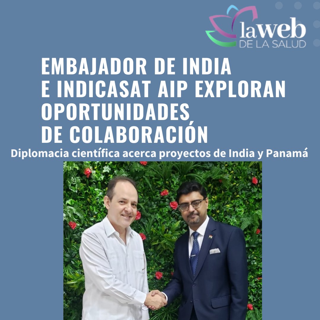 Embajador de India e Indicasat AIP exploran oportunidades de colaboración científica y tecnológica con Panamá
<a href="/IndiainPanama/">India in Panama, Nicaragua, Costa Rica</a> <a href="/indicasat/">INDICASAT-AIP</a> <a href="/senacyt/">Senacyt Panamá</a> <a href="/CancilleriaPma/">Cancillería de Panamá</a> <a href="/amadorgj/">Amador Goodridge 🇵🇦</a> <a href="/memoriaysalud/">Memoria y Salud: PARI-HD</a> 
lawebdelasalud.com/embajador-de-i…