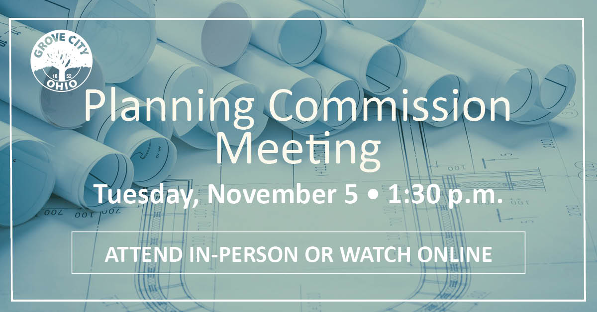 Grove City Development Update
The Planning Commission meeting, with 2 items, is at 1:30P, Tuesday, Nov. 5, in City Hall, 4035 Broadway.
• Agenda: bit.ly/GCMtgAgendas
• Questions or comments: bit.ly/GCdevCon prior to the meeting
• Watch live: bit.ly/gcpcmtglive