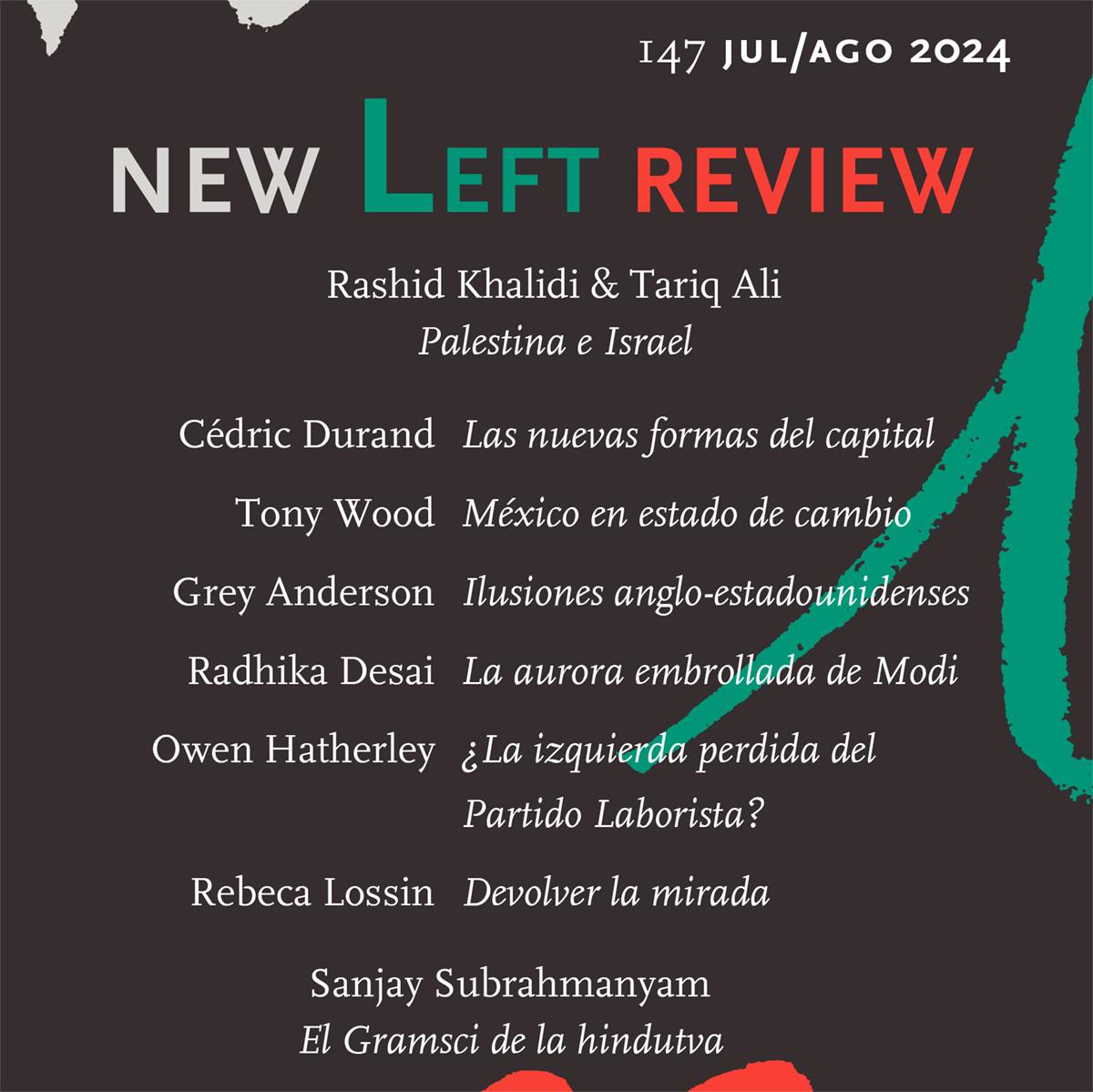 @traficantes-ed.bsky.social (@traficantes_ed) on Twitter photo Ya online nuevo número de la <a href="/NewLeftReview/">New Left Review</a> en español
Con Rashid Khalidi y Tariq Ali sobre Palestina, Tony Wood sobre México, Radhika Desai sobre la India, Cédric Durand sobre Brett Christophers y Owen Hatherley sobre Andy Beckett, y mucho más
➕info: newleftreview.es Ya online nuevo número de la <a href="/NewLeftReview/">New Left Review</a> en español
Con Rashid Khalidi y Tariq Ali sobre Palestina, Tony Wood sobre México, Radhika Desai sobre la India, Cédric Durand sobre Brett Christophers y Owen Hatherley sobre Andy Beckett, y mucho más
➕info: newleftreview.es