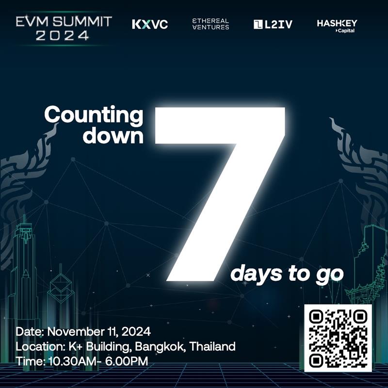 ⏰ Only 7 Days to Go Until EVM Summit 2024! ⏰​
Are you ready to be part of the conversation shaping tomorrow’s decentralized world? 🌐​
Don’t miss out—🚀​🔗 lu.ma/ftb2d57t​
📅 November 11, 2024​
📍 K+ Building, Bangkok, Thailand
