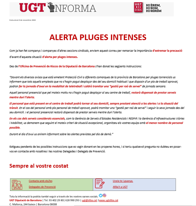Extremem la precaució, minimitzem desplaçaments.

Estigueu pendents de les possibles instruccions de les properes hores. Si teniu qualsevol dubte, poseu-vos en contacte amb nosaltres i les nostres Delegades i Delegats de Prevenció. #INUNCAT #ProteccióCivil 
<a href="/diba/">Diputació de Barcelona</a> <a href="/ugtcatalunya/">UGT de Catalunya</a>