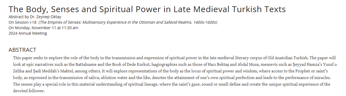 Bölümümüzün hocalarından Zeynep Oktay, MESA tarafından düzenlenen The Empires of Senses: Multisensory Experience in the Ottoman and Safavid Realms, 1400s-1600s panelinde “The Body, Senses and Spiritual Power in Late Medieval Turkish Texts” başlıklı bir konuşma yapacaktır.