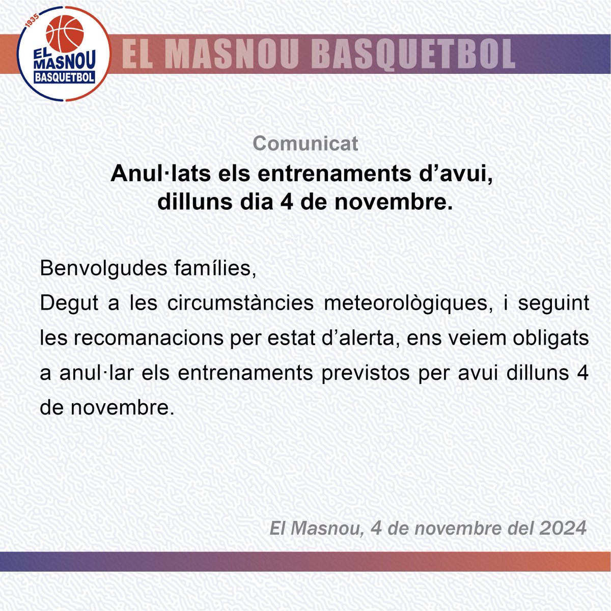 ⚠️ 𝗔𝗡𝗨𝗟·𝗟𝗔𝗧𝗦 𝗘𝗟𝗦 𝗘𝗡𝗧𝗥𝗘𝗡𝗔𝗠𝗘𝗡𝗧𝗦 𝗗'𝗔𝗩𝗨𝗜, 𝗗𝗜𝗟𝗟𝗨𝗡𝗦 𝟰 𝗗𝗘 𝗡𝗢𝗩𝗘𝗠𝗕𝗥𝗘

Degut a les circumstàncies meteorològiques, i seguint les recomanacions per estat d'alerta, ens veiem obligats a anul·lar els entrenaments previstos per avui. 

#SomMasbol