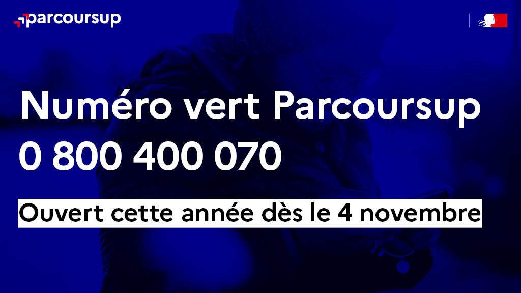 Vous avez des questions sur Parcoursup ou votre projet d'orientation ?

👉 Le numéro vert #Parcoursup est ouvert !
📞 0 800 400 070.

👥 Nos conseillers répondent à toutes vos questions.

(Numéro gratuit ouvert de 10h à 16h, du lundi au vendredi.)