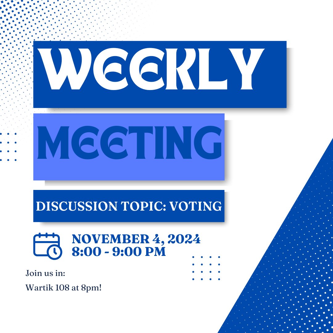 Join us for our meeting tonight in 108 Wartik! We will be discussing voting at tonight's meeting!