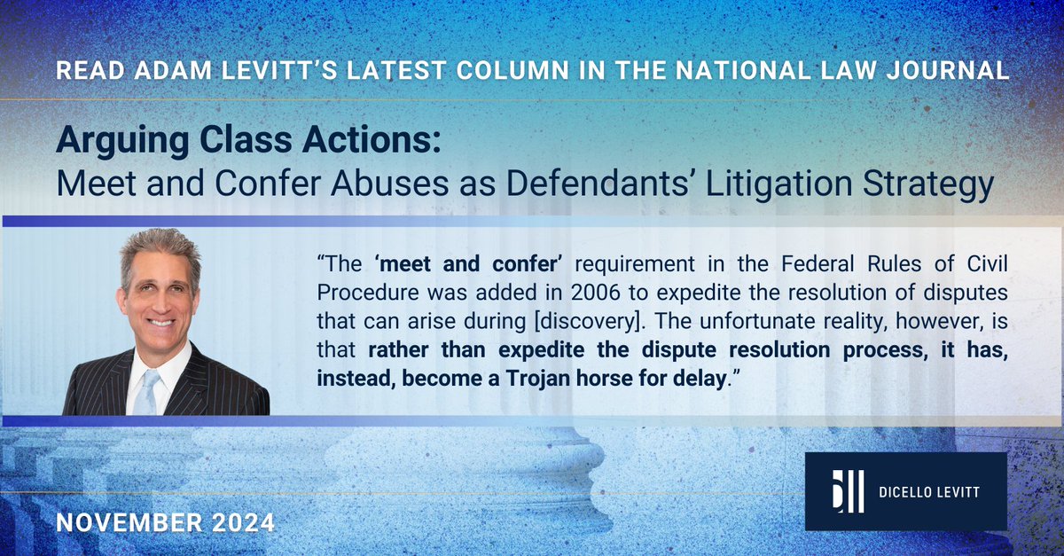 Have you been hindered by defendants’ strategic abuses of the “meet and confer” process? Discover how these tactics delay justice + get 5 tips on how to combat them in Founding Partner Adam Levitt’s latest column for <a href="/TheNLJ/">National Law Journal</a> | bit.ly/novcolumn #classaction #litigation