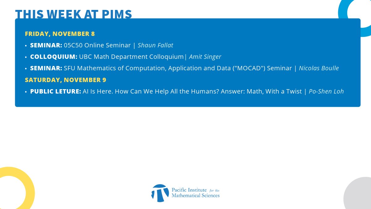 Here are some exciting events at PIMS this week that you won’t want to miss:
🔸Wed, Nov 6: PIMS Emergent Research Seminar ft. Himanshu Gupta 🕤9:30 AM PT 📍Online 🔗Register: tinyurl.com/f6fddahy
🔸 Thurs, Nov 7: Women in AI In-Person Career Fair. All are welcome! 🔗Register: