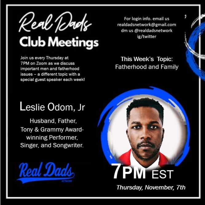 Real Dads Network is excited to announce this Thursday at 7pm est. Real Dads Club special guest speaker will be <a href="/leslieodomjr/">Leslie Odom, Jr.</a> on this week's topic on "Fatherhood and Family." #realdadsnetwork #realdadsclub