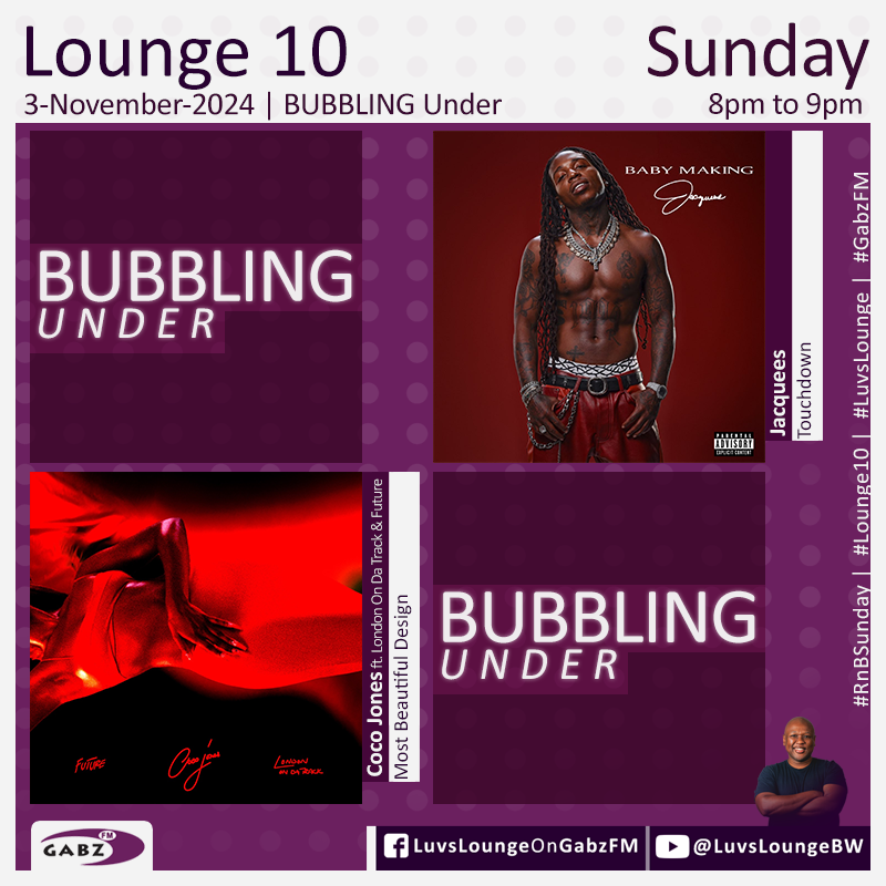 #Lounge10 #BubblingUnder

<a href="/TheRealCocoJ/">Coco Jones</a> ft. London On Da Track &amp; Future-Most Beautiful Design
<a href="/Jacquees/">Que</a>-Touchdown

#LuvsLounge #RnBSunday <a href="/Gabz_FM/">Gabz-FM</a>