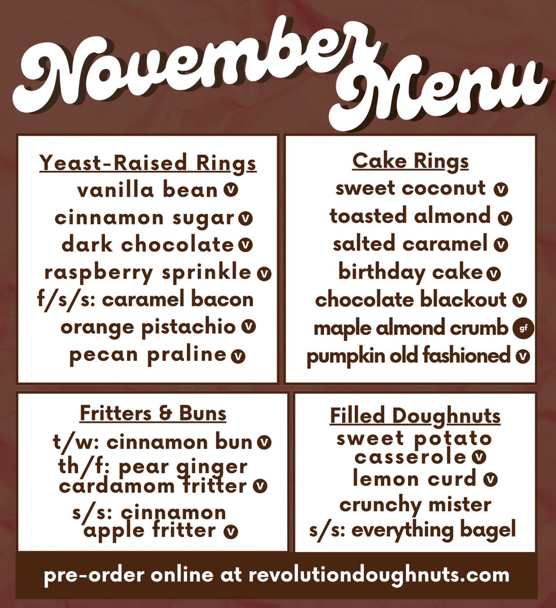 November menu starts on Tuesday 11/5. Check out these Fall inspired treats - Orange Pistachio(v), Pecan Praline(v), Lemon Curd(v), Sweet Potato Casserole(v), Pumpkin Old Fashioned(v), Maple Almond Crumb (gf/df), Pear Ginger Cardamom Fritter(v)