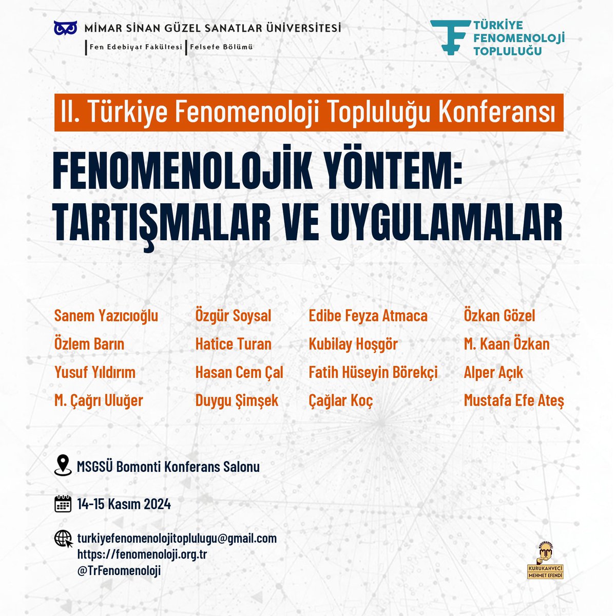 TrFenomenoloji's tweet photo. II. Türkiye Fenomenoloji Topluluğu konferansımız “Fenomenolojik Yöntem: Tartışmalar ve Uygulamalar” başlığıyla 14-15 Kasım 2024’te MSGSÜ Bomonti Kampüsü’nde! 🔊 Katılım için kayıt gerekmiyor, hepinizi bekliyoruz! Etkinlik programı için bkz.📌 @TrFenomenoloji https://t.co/EQmUJG8vg8
