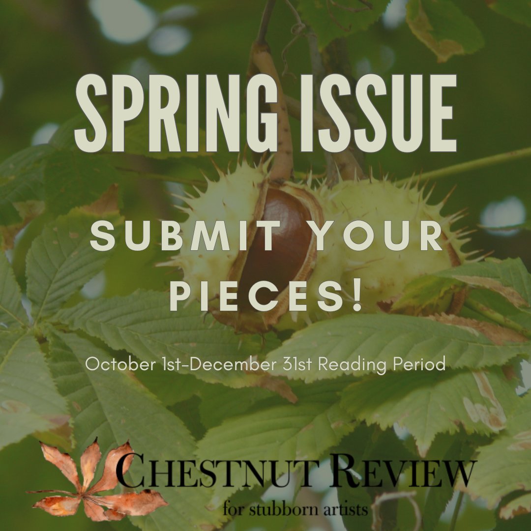 Submit Submit Submit! 
Just a reminder that the reading period for Chestnut Review’s Spring Issue is open. Submissions are free in most categories. 
We respond in 30 days
We pay $120.  
chestnutreview.com/submissions/
#chestnutreview #poetry #opensubs #literarymagazine #litmag