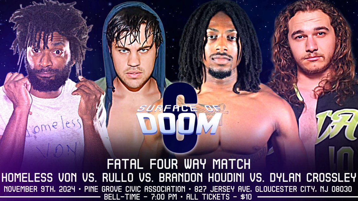 Chaos will unfold in this Fatal 4 Match at #SurfaceOfDoom6 

<a href="/HomelessVon/">Homeless Von</a> vs <a href="/rullopw/">RULLO</a> vs <a href="/PureHoudini/">The Most Efficient🔻</a> vs <a href="/Drillin_Dylan/">Dylan Crossley</a>

November 9, 2024
Pine Grove Civic Association
827 Jersey Ave, Gloucester City NJ
Bell: 7PM - Tickets: $10