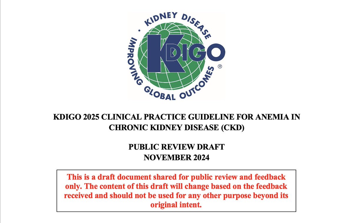 The KDIGO 2025 Clinical Practice Guideline for Anemia in Chronic Kidney Disease (CKD) is available for public review through Friday, November 22. 

You can download the public review draft and share comments via the feedback survey on the KDIGO Anemia in CKD Guideline Website: