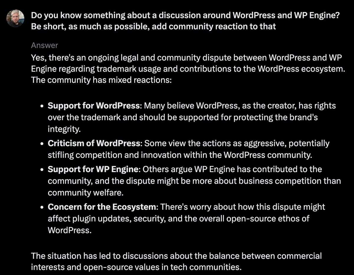 One of the tasks I often do here is analyzing trends. 
E.g. the discussion about WordPress vs. WP Engine is important for us. Often, the biggest challenge is to find the root of the discussion. 
Today, I've accidentally discovered that <a href="/grok/">Grok</a> does it pretty well, really unexpected