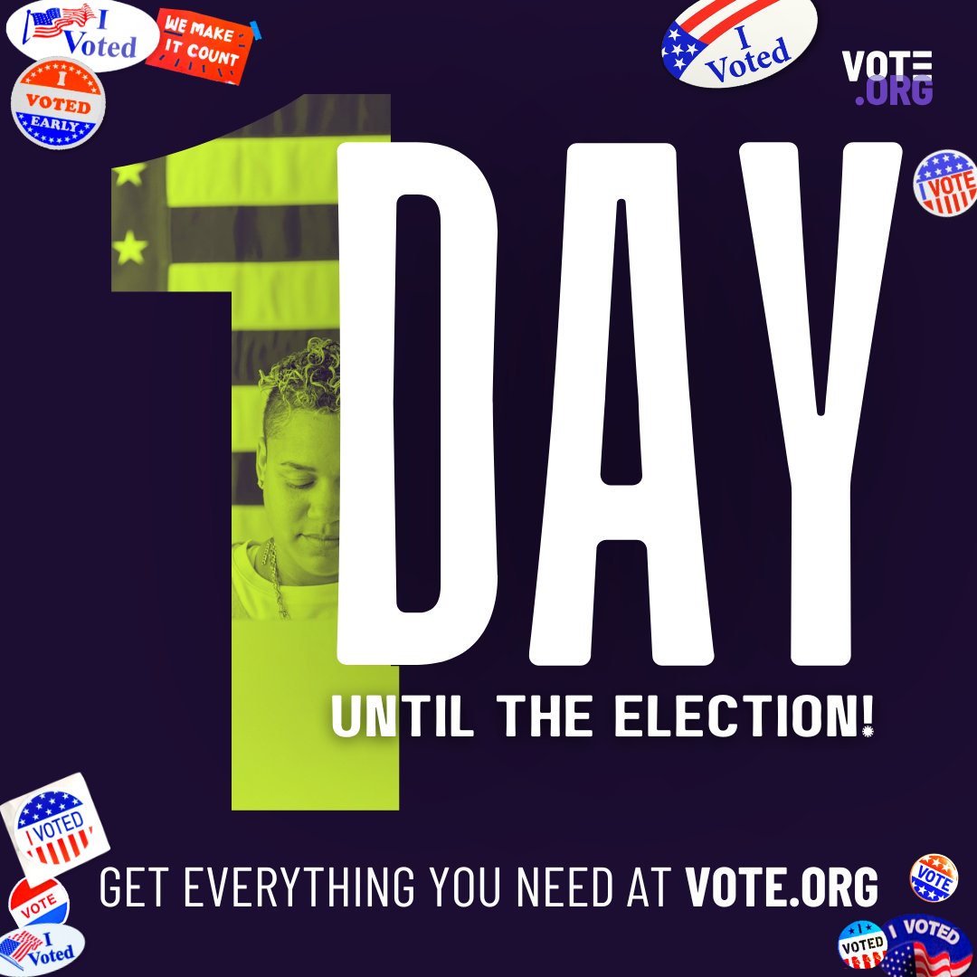 It all comes down to this. If you haven’t voted yet, tomorrow is your last chance to make an impact! Double-check your polling place, review your ballot, and get ready to make your voice heard. Every vote shapes our future — let’s do this! 

Visit Vote.org to find