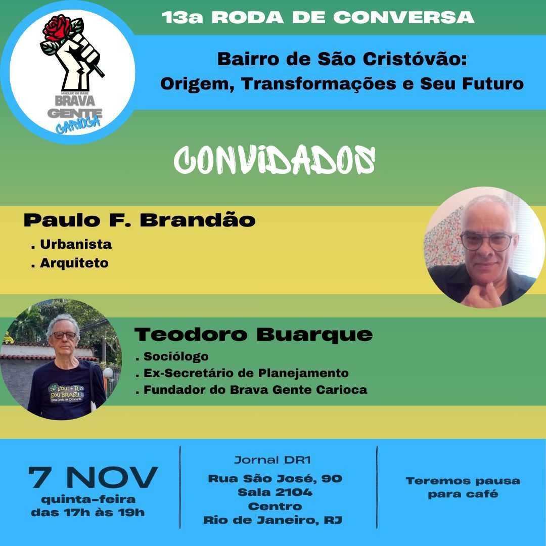 brvgnt_carioca's tweet photo. 13a RODA DE CONVERSA

Bairro de São Cristóvão:
Origem, Transformações e seu Futuro 

Paulo F. Brandão 
. Urbanista
. Arquiteto

📓 7/Nov (quinta)
⏰ 17:00h
🏛 Jornal DR1
📍 Rua São José, 90/2104 ( Centro )
🗺️ Rio de Janeiro, RJ

❤️ Curta
💬 Comente
✉ Compartilhe https://t.co/MUUE24U3nk