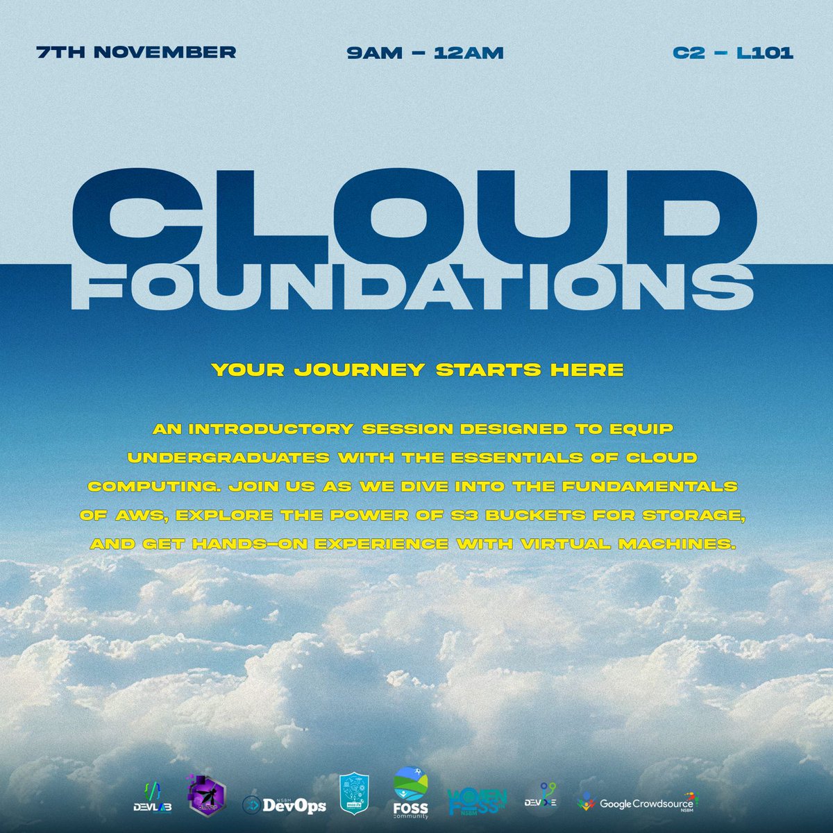 Join us for Cloud Foundations, hosted by the FOSS Community of NSBM, and kickstart your journey with essential cloud topics like AWS, S3 Buckets, Virtual Machines, and more.

📅 Date: 7th November 
⏰ Time: 9.00 am Onwards 
📍 Location: C2-L101

#fossnsbm #wifnsbm