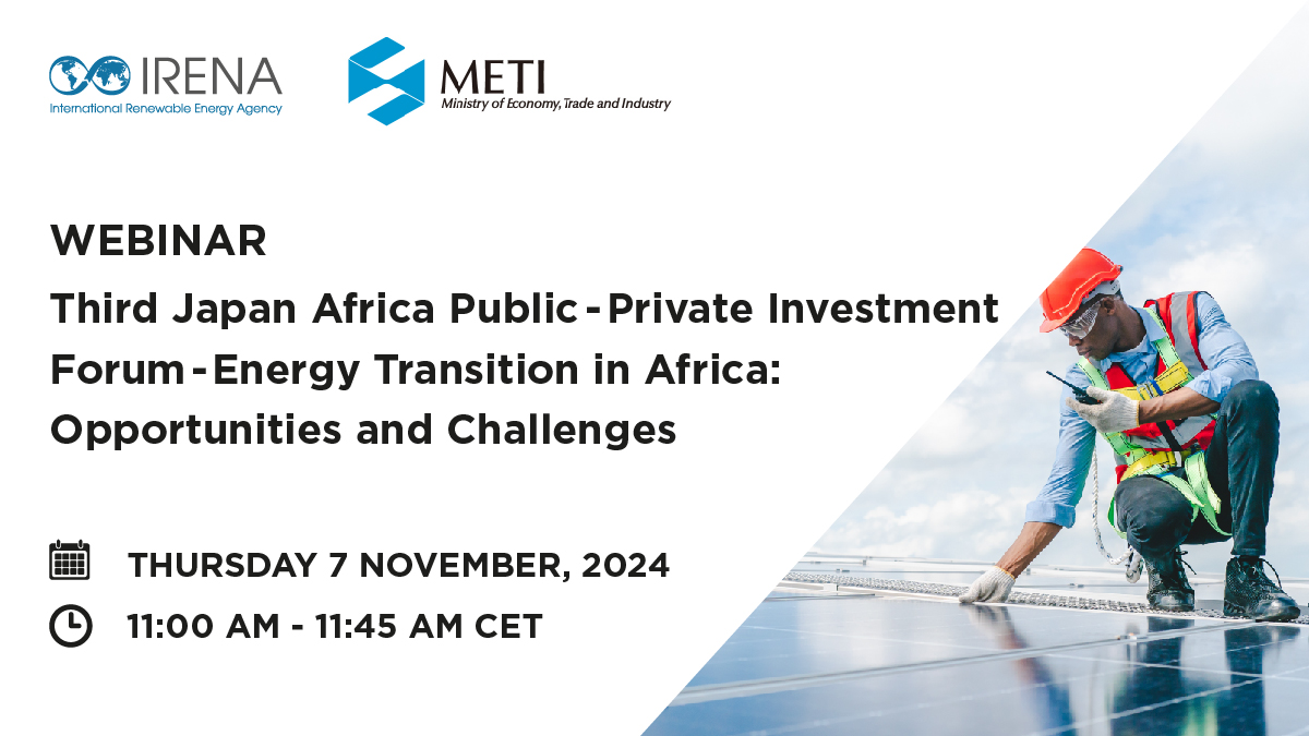 🗓️Happening this week

Ahead of the 3rd Japan #Africa Public-Private Economic Forum to be held in December this year, <a href="/IRENA/">IRENA</a> &amp; <a href="/METI_JPN/">METI, Japan</a> are co-organising a webinar that will outline key challenges/opportunities in the energy sector in Africa &amp; the vital role of global investors
