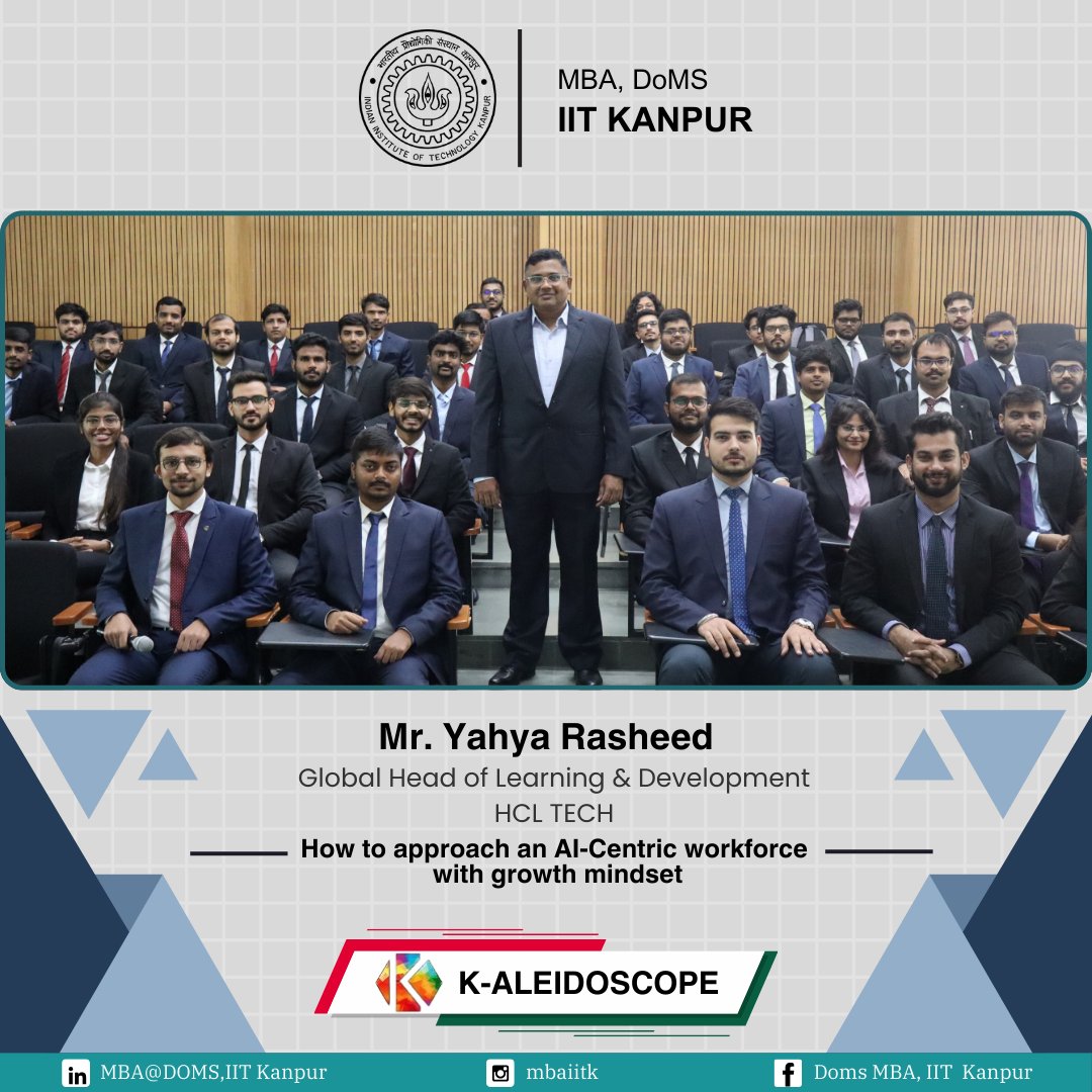 The 49th episode of K-aleidoscope, hosted by DoMS, MBA IIT Kanpur, featured Mr. Yahya Rasheed, Global Head of Learning &amp; Development at HCL Tech, who shared his insights on "How to Approach an AI-centric Approach with a Growth Mindset."

#domsiitk #iitk #mba #iitkanpur #bschool